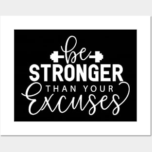 Be Stronger Than Your Excuses Positive Quotes Posters and Art